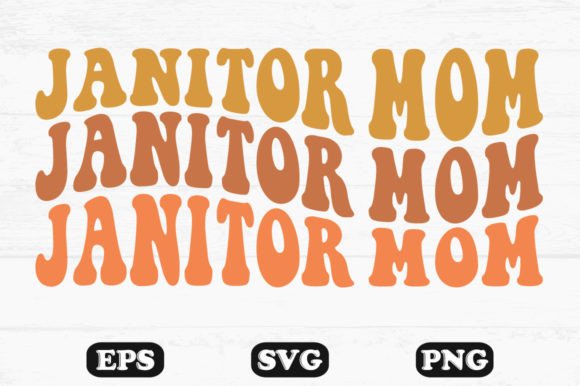 Janitor Mom Retro Wavy Graphics for Crafts