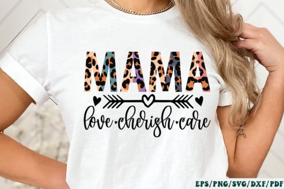 Mama Love Cherish Care SVG: Graphics for Crafts