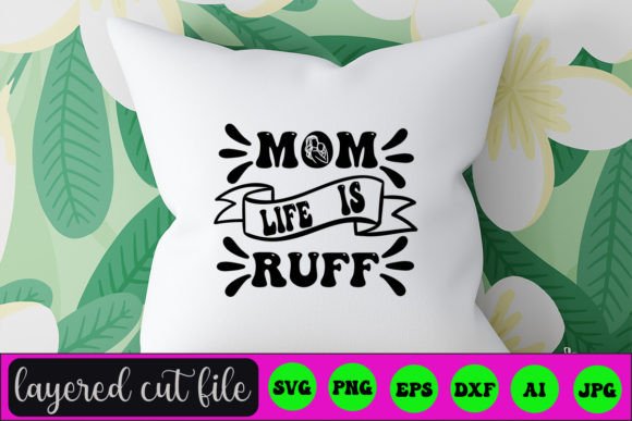 Mom Life is Ruff RETRO SVG: Graphics for Crafts
