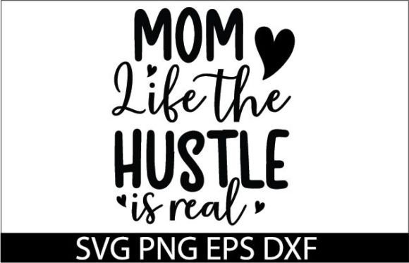 Mom Life SVG: Graphics for Crafts & Sales