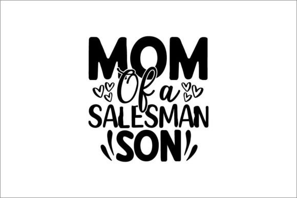 Mom of a Salesman Son: Graphics for Crafts & Branding
