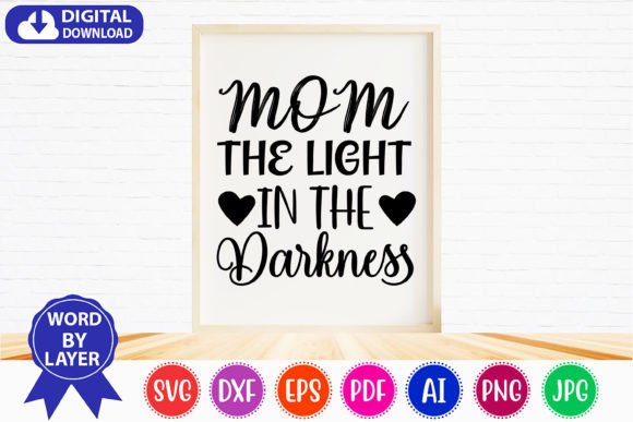 Mom the Light SVG: Crafts & Graphics Review