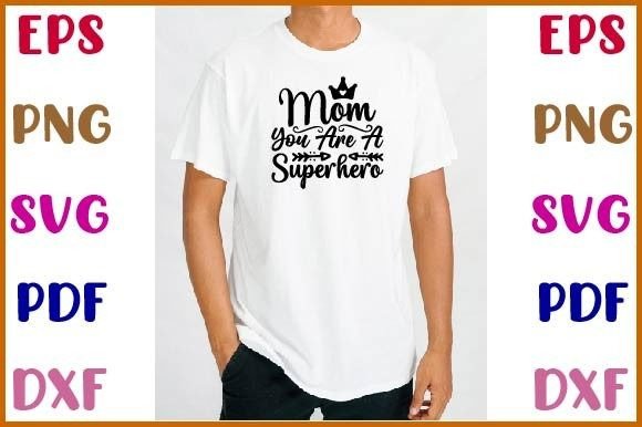 MOM-YOU-ARE-a-SUPER-HERO Graphics for Crafts