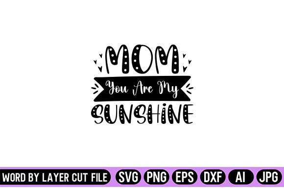 Mom You Are My Sunshine: Crafts & Graphics Review