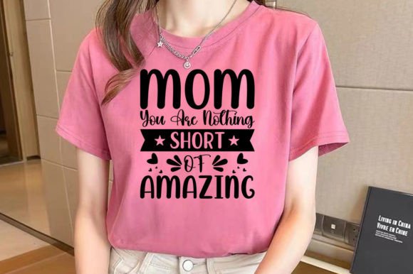 Mom You Are Nothing SVG: Graphics for Crafts