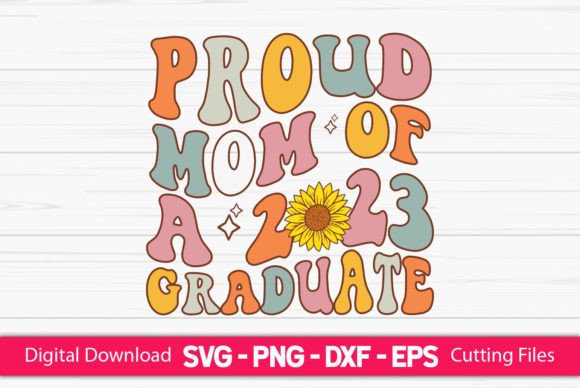 Proud Mom of a 2023 Graduate: Graphics for Crafts