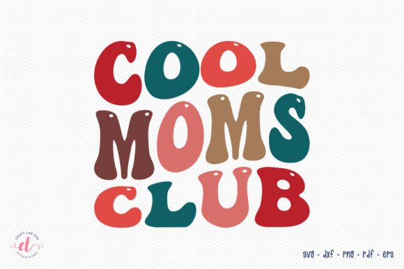 Retro Mother's Day SVG: A Designer's Take on Cool Moms Club